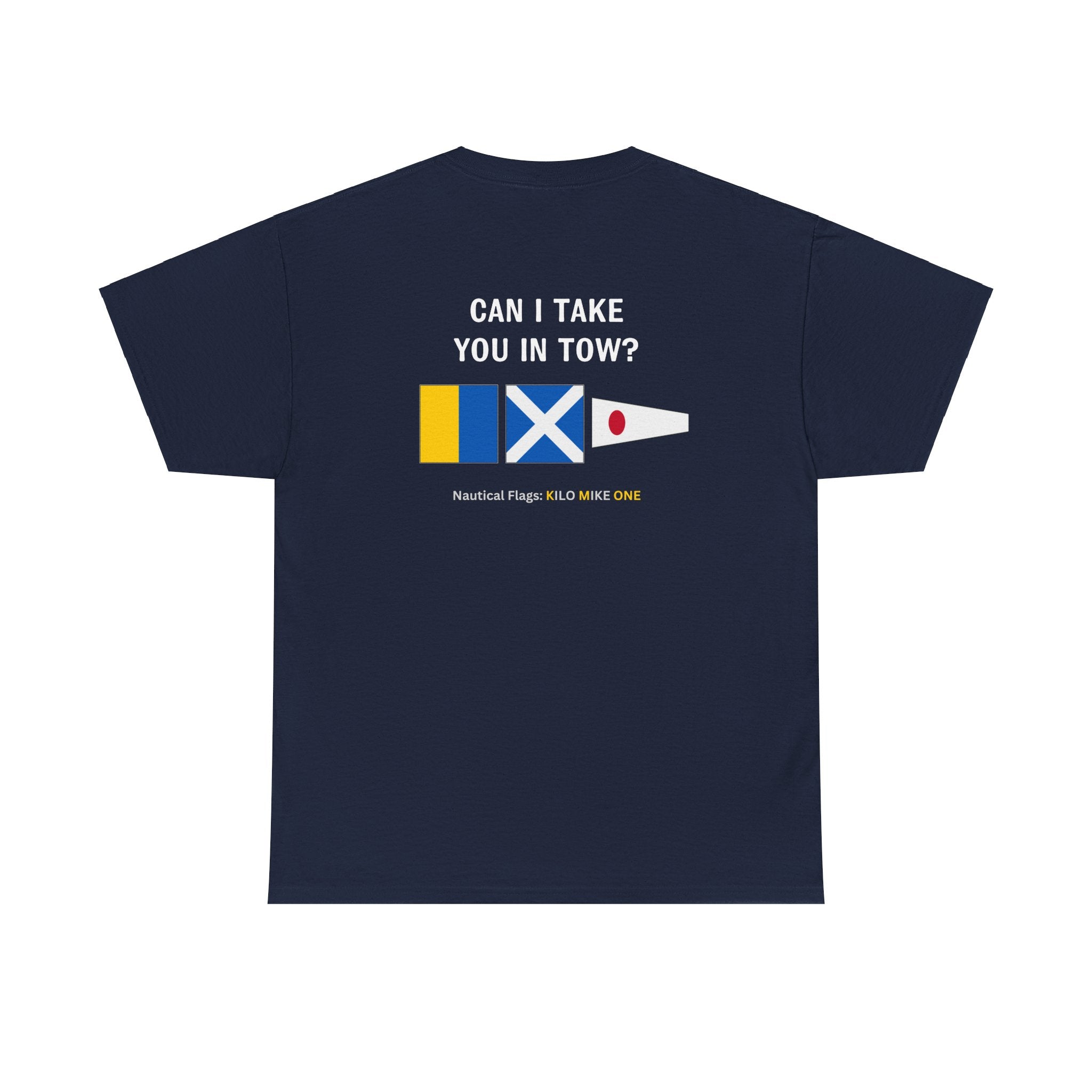 nautiMessage Tee Shirt KILO MIKE ONE - Can I Take You In Tow?