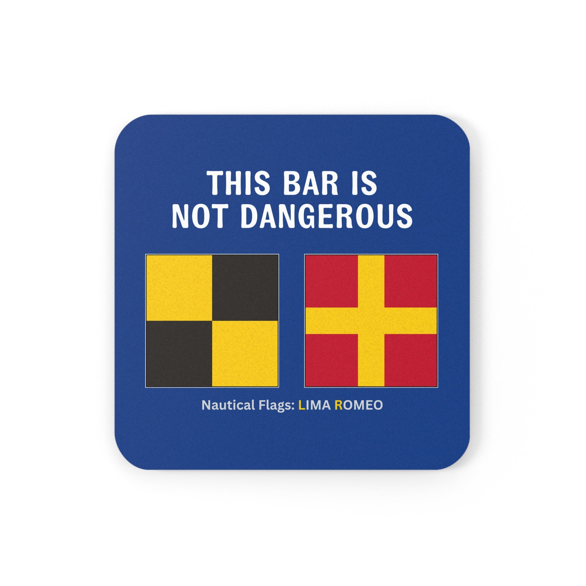 Coaster - LIMA ROMEO "This Bar is Not Dangerous"