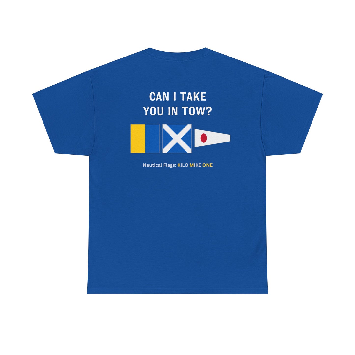 nautiMessage Tee Shirt KILO MIKE ONE - Can I Take You In Tow?