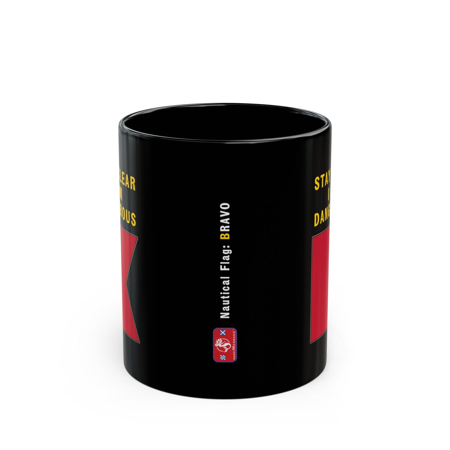 nautiMessage Black Mug - BRAVO -Stay Clear I am Dangerous