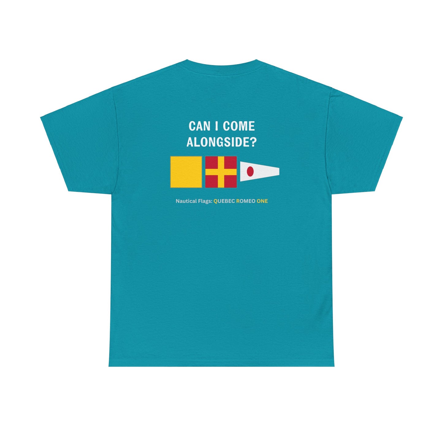 nautiMessage Tee Shirt QUEBEC ROMEO ONE - Can I Come Along Side?