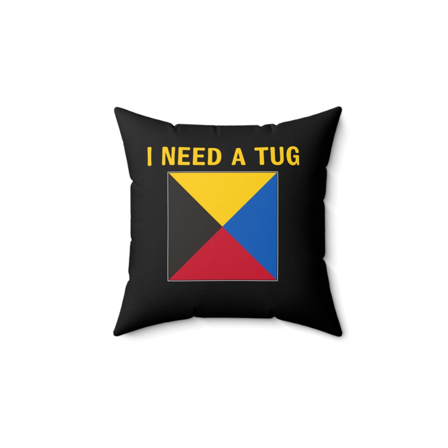 nautiMessage Bedroom Pillow (Black) - I need a tug/I do not require a tug