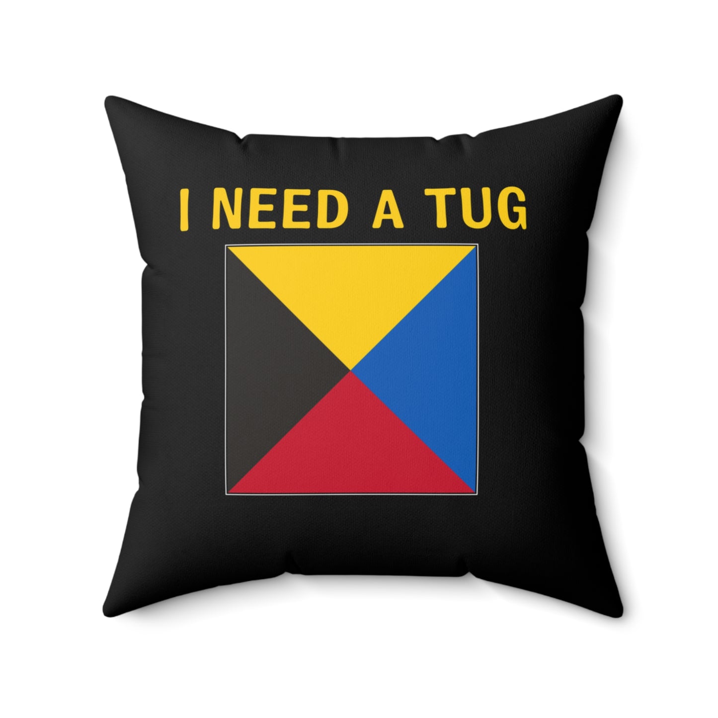 nautiMessage Bedroom Pillow (Black) - I need a tug/I do not require a tug