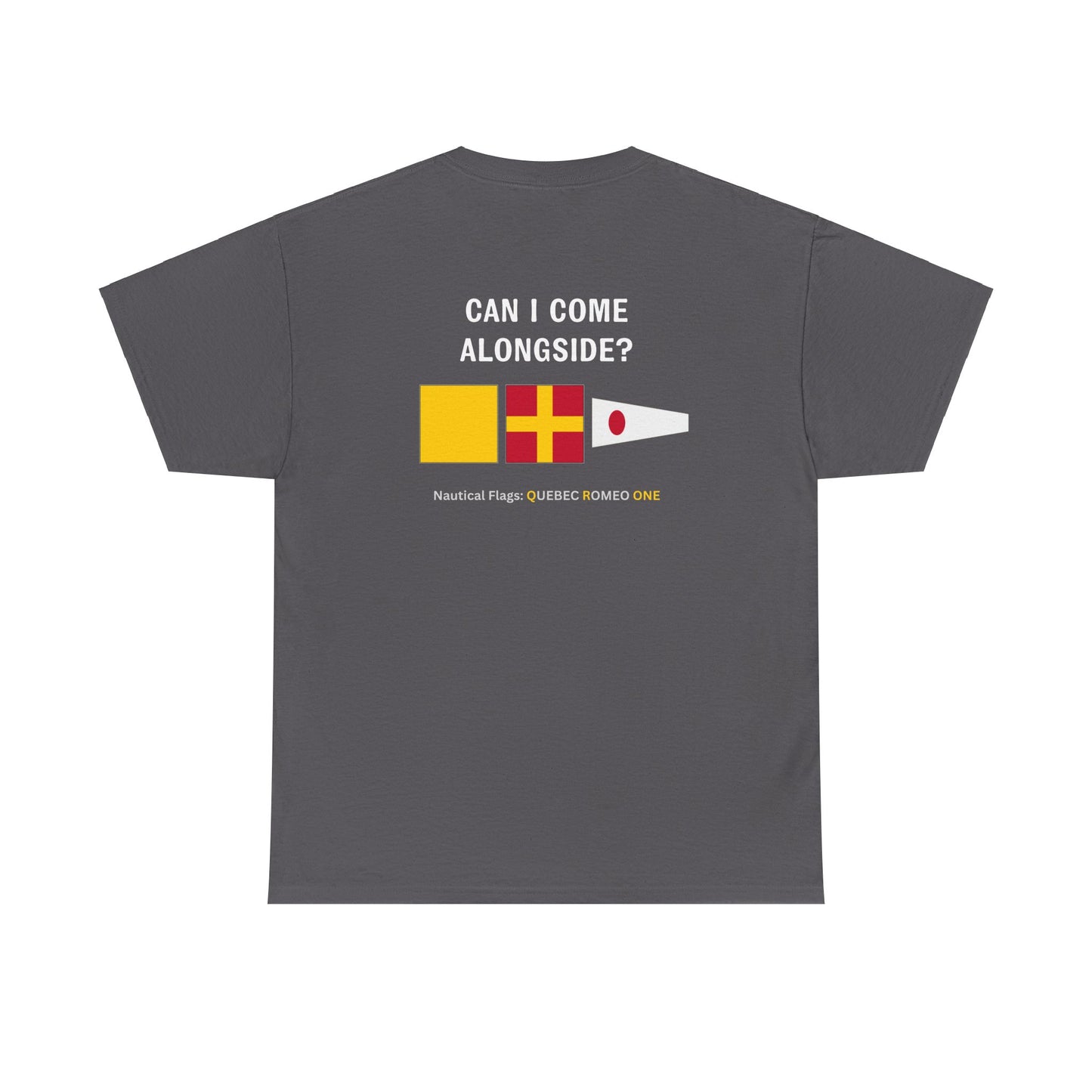 nautiMessage Tee Shirt QUEBEC ROMEO ONE - Can I Come Along Side?