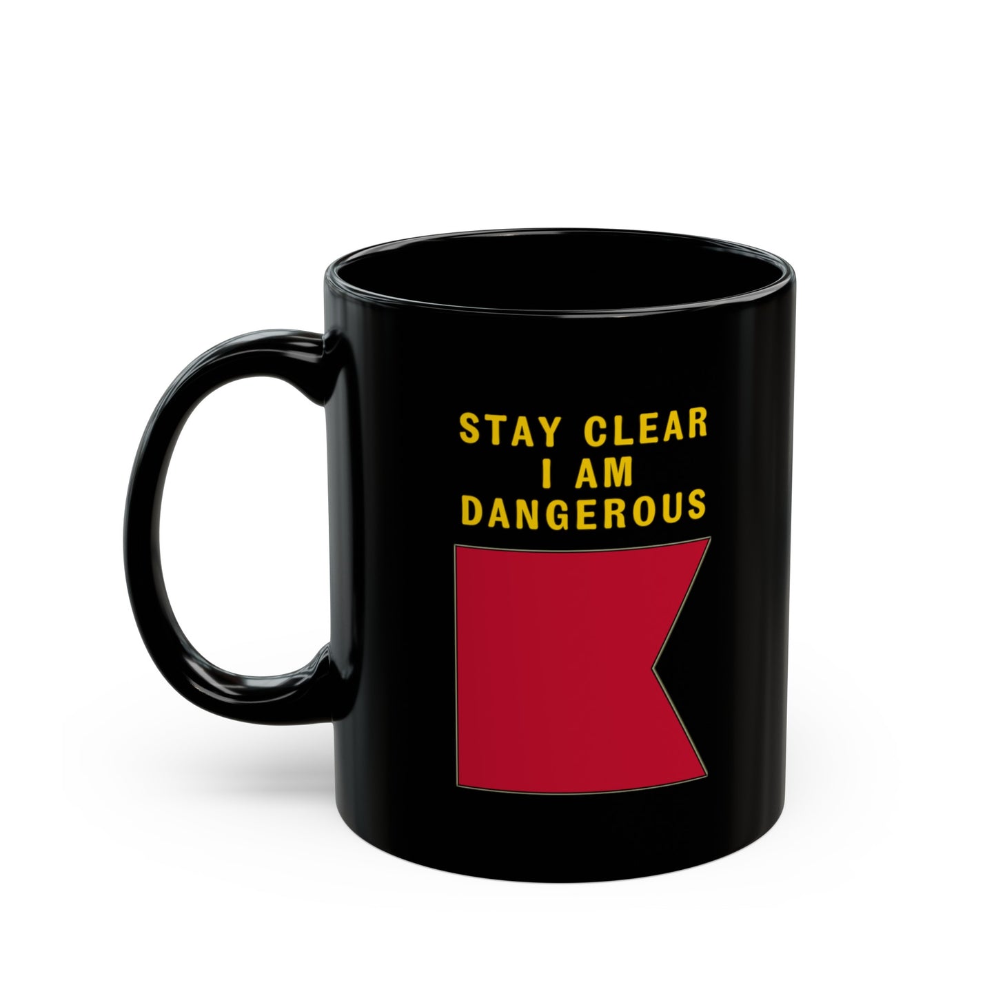 nautiMessage Black Mug - BRAVO -Stay Clear I am Dangerous