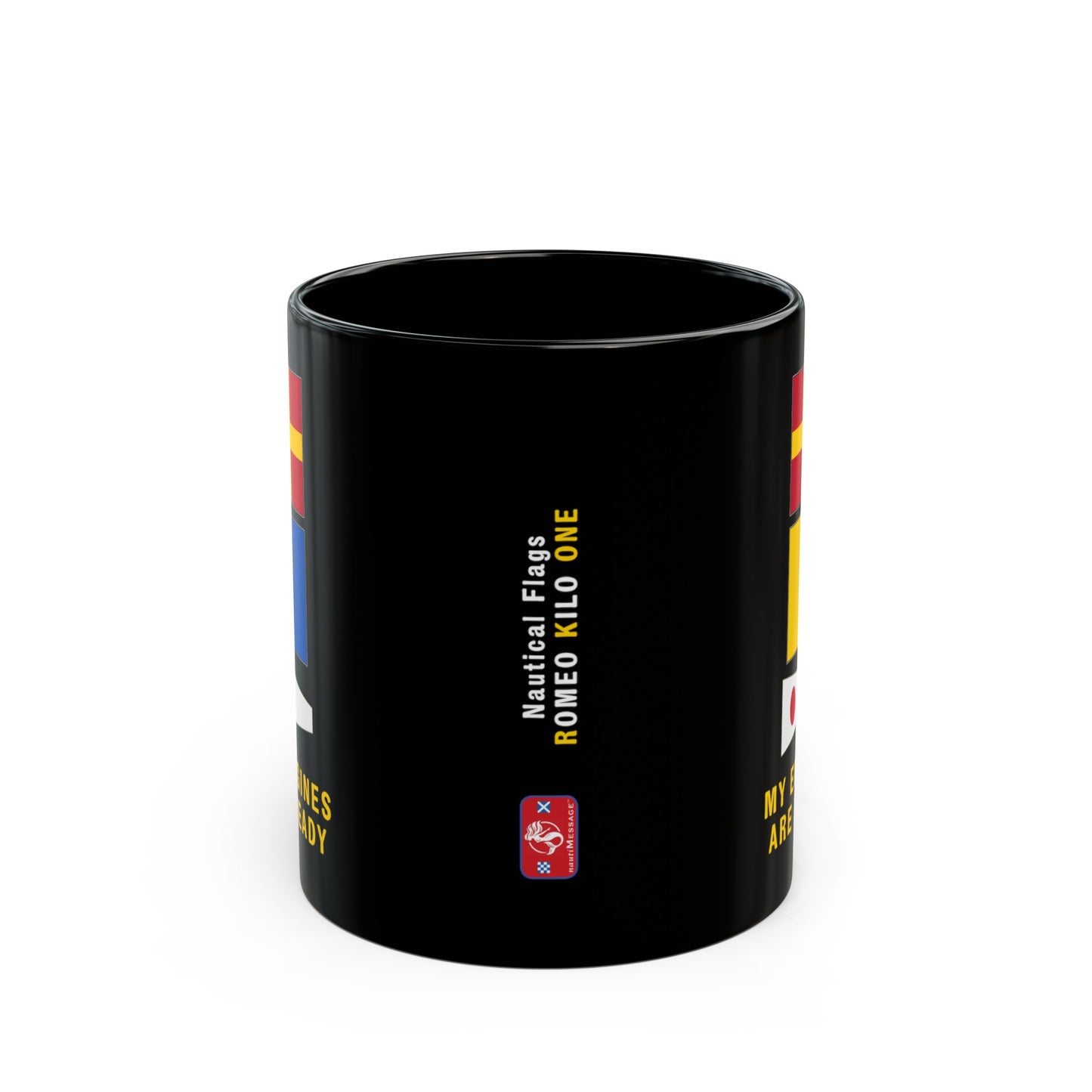 nautiMessage Black Mug - ROMEO KILO ONE - My Engines are Ready