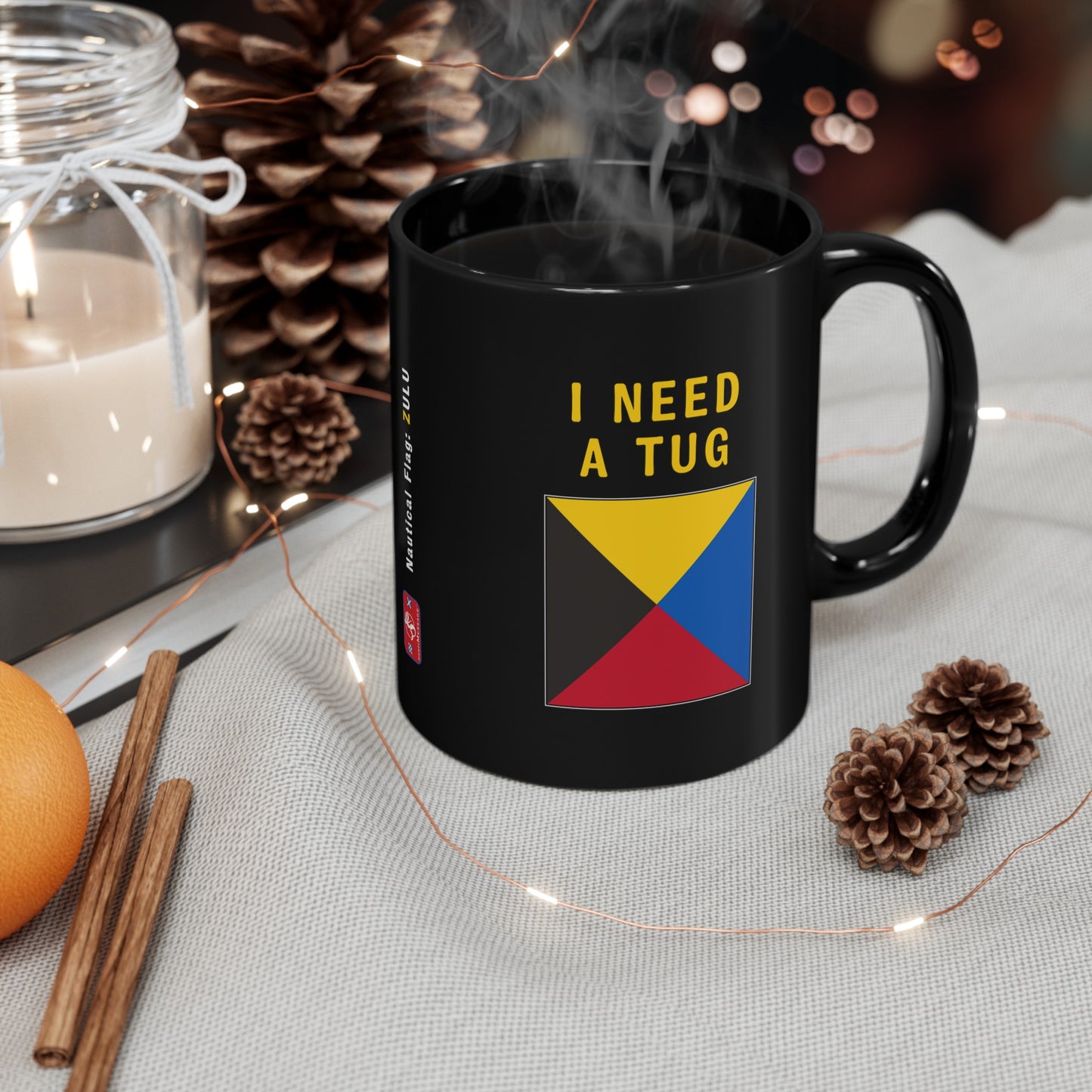 nautiMessage Black Mug - ZULU - I Need a Tug