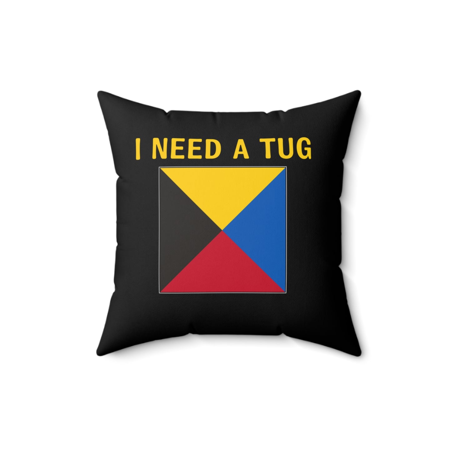 nautiMessage Bedroom Pillow (Black) - I need a tug/I do not require a tug