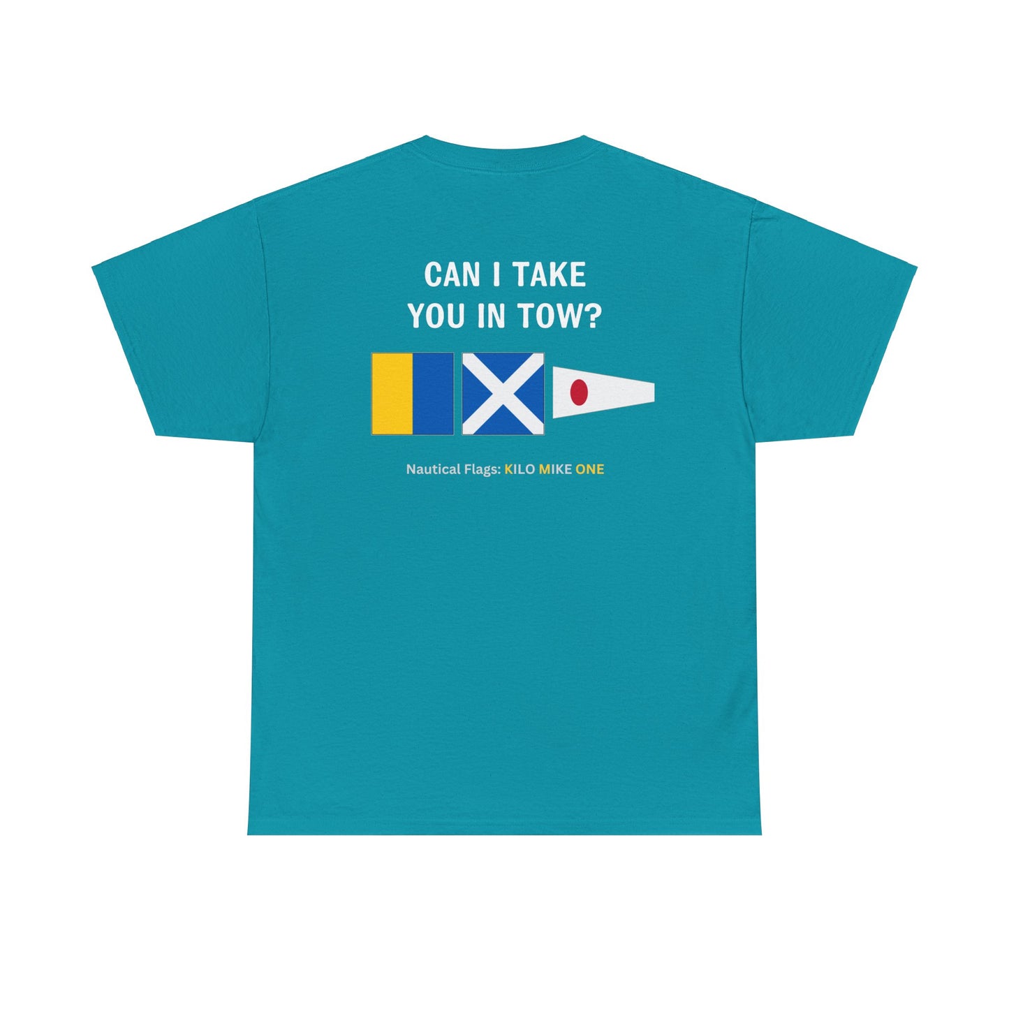 nautiMessage Tee Shirt KILO MIKE ONE - Can I Take You In Tow?