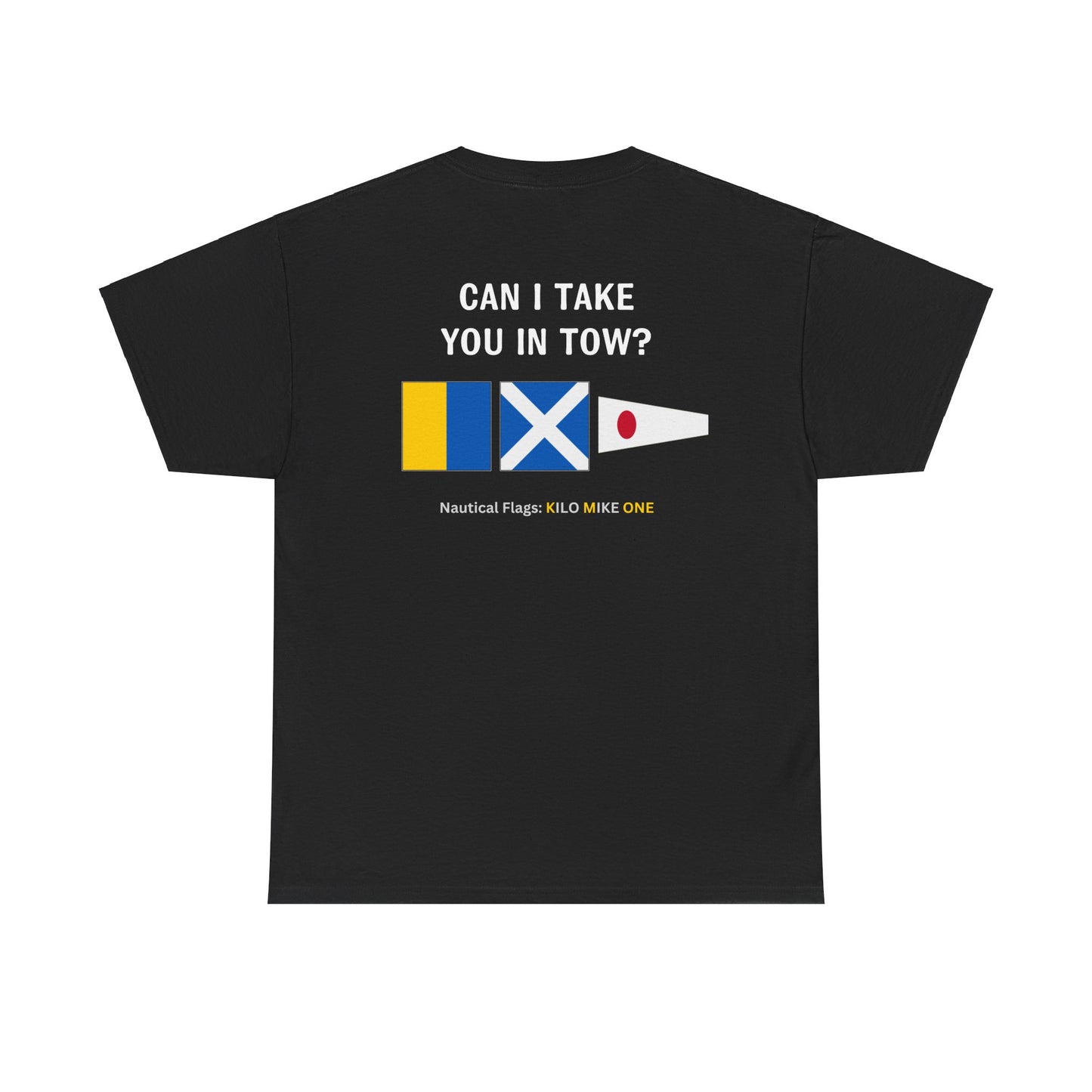 nautiMessage Tee Shirt KILO MIKE ONE - Can I Take You In Tow?