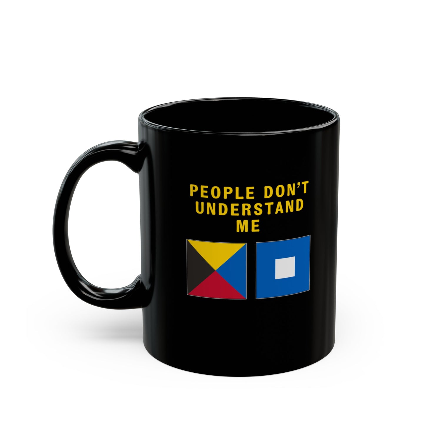 nautiMessage Black Mug - ZULU PAPA - People Don't Understand Me