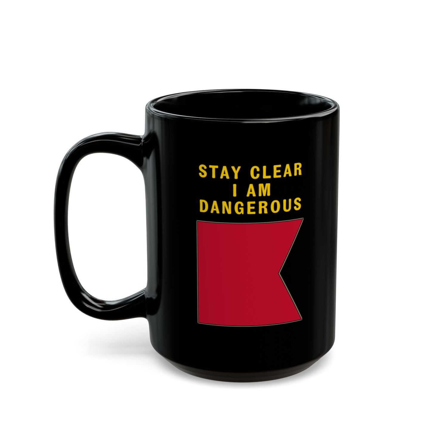 nautiMessage Black Mug - BRAVO -Stay Clear I am Dangerous