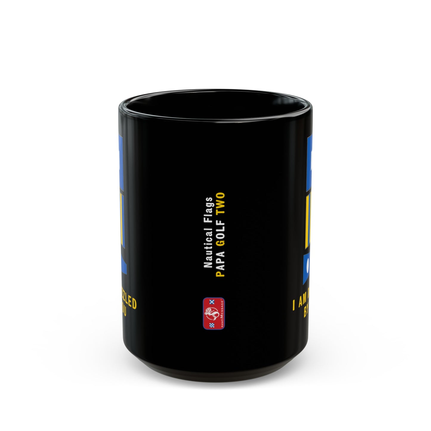 nautiMessage Black Mug - PAPA GOLF TWO - I am Dazzled By You