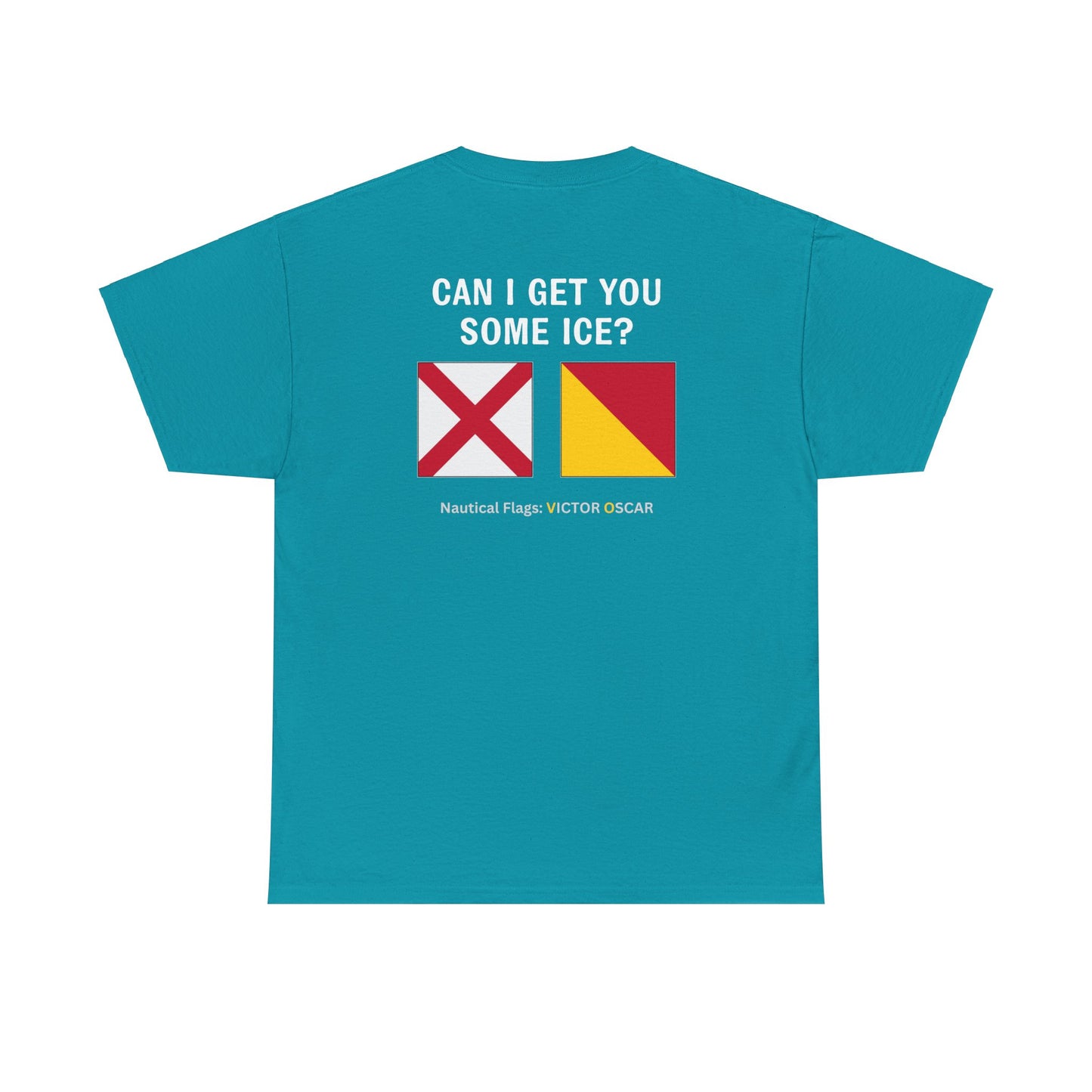 nautiMessage Tee Shirt VICTOR OSCAR - Can I Get You Some Ice?