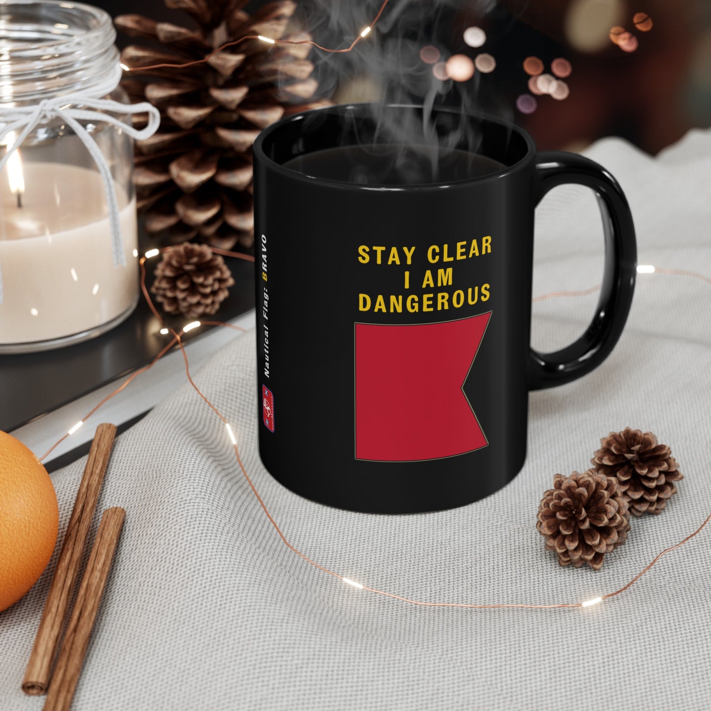 nautiMessage Black Mug - BRAVO -Stay Clear I am Dangerous