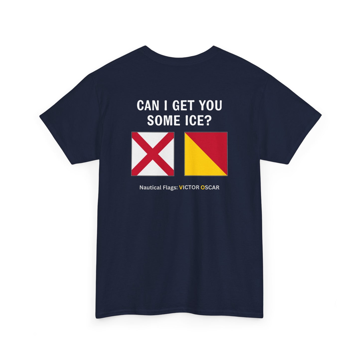 nautiMessage Tee Shirt VICTOR OSCAR - Can I Get You Some Ice?