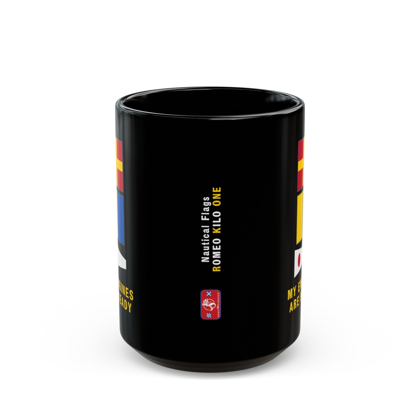 nautiMessage Black Mug - ROMEO KILO ONE - My Engines are Ready