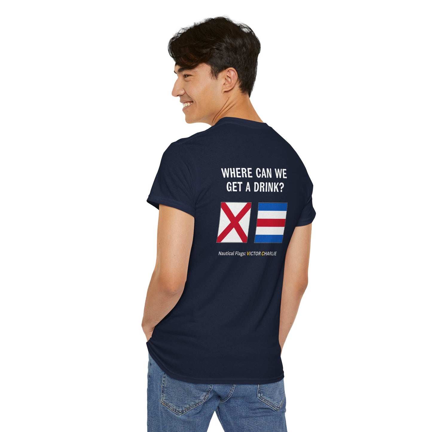 nautiMessage Tee Shirt VICTOR CHARLIE - Where Can We Get A Drink?