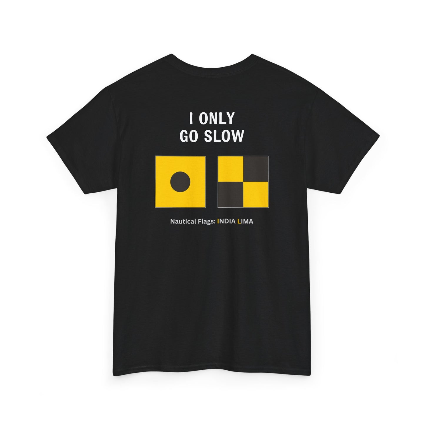 nautiMessage Tee Shirt INDIA LIMA - I Only Go Slow