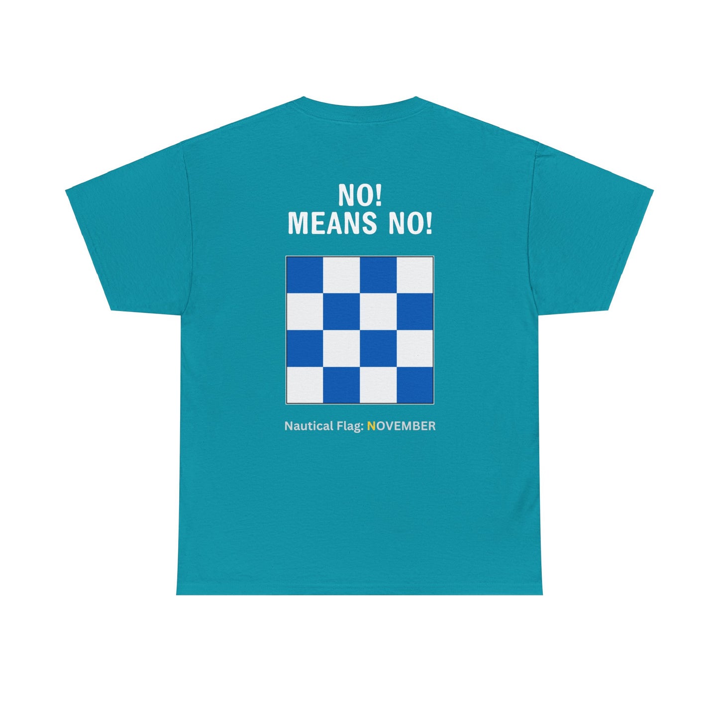 nautiMessage Tee Shirt NOVEMBER - No! Means No!