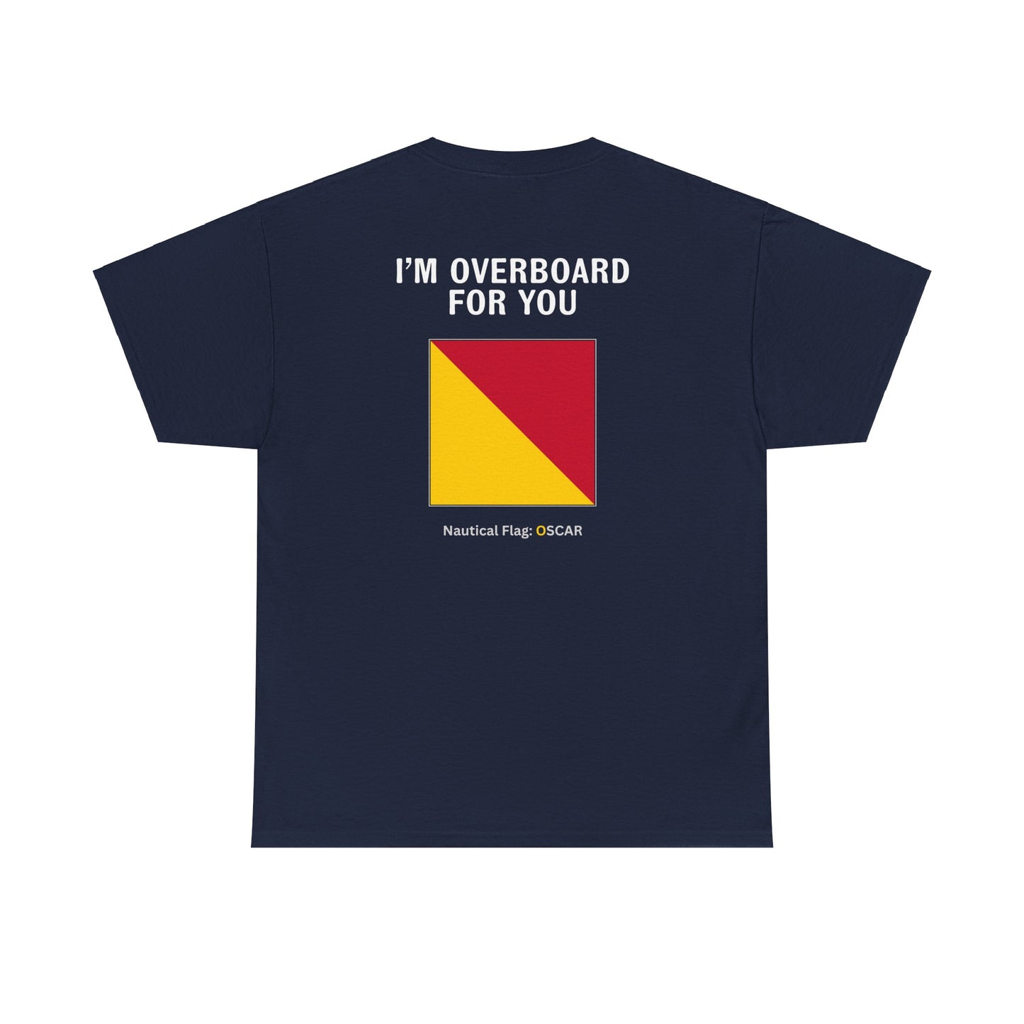 nautiMessage Tee Shirt OSCAR - I'm Overboard For You