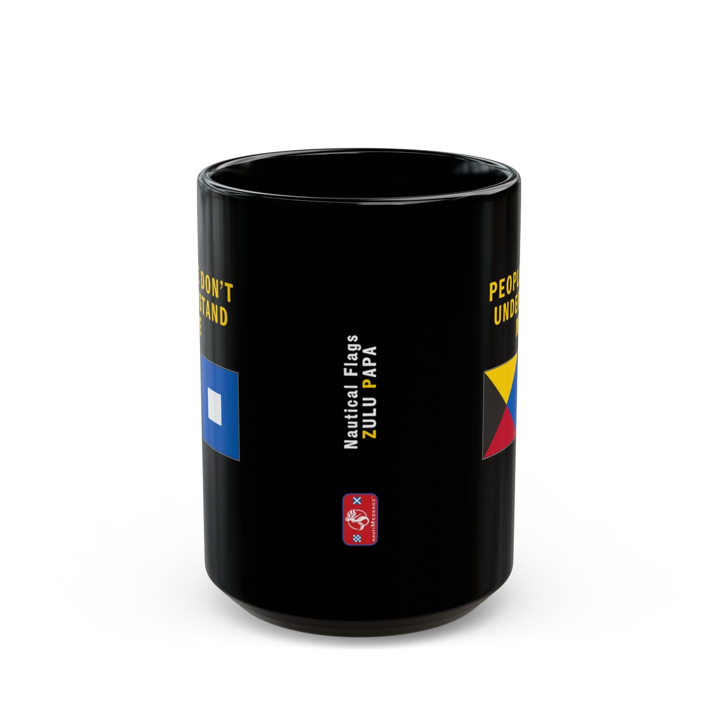 nautiMessage Black Mug - ZULU PAPA - People Don't Understand Me