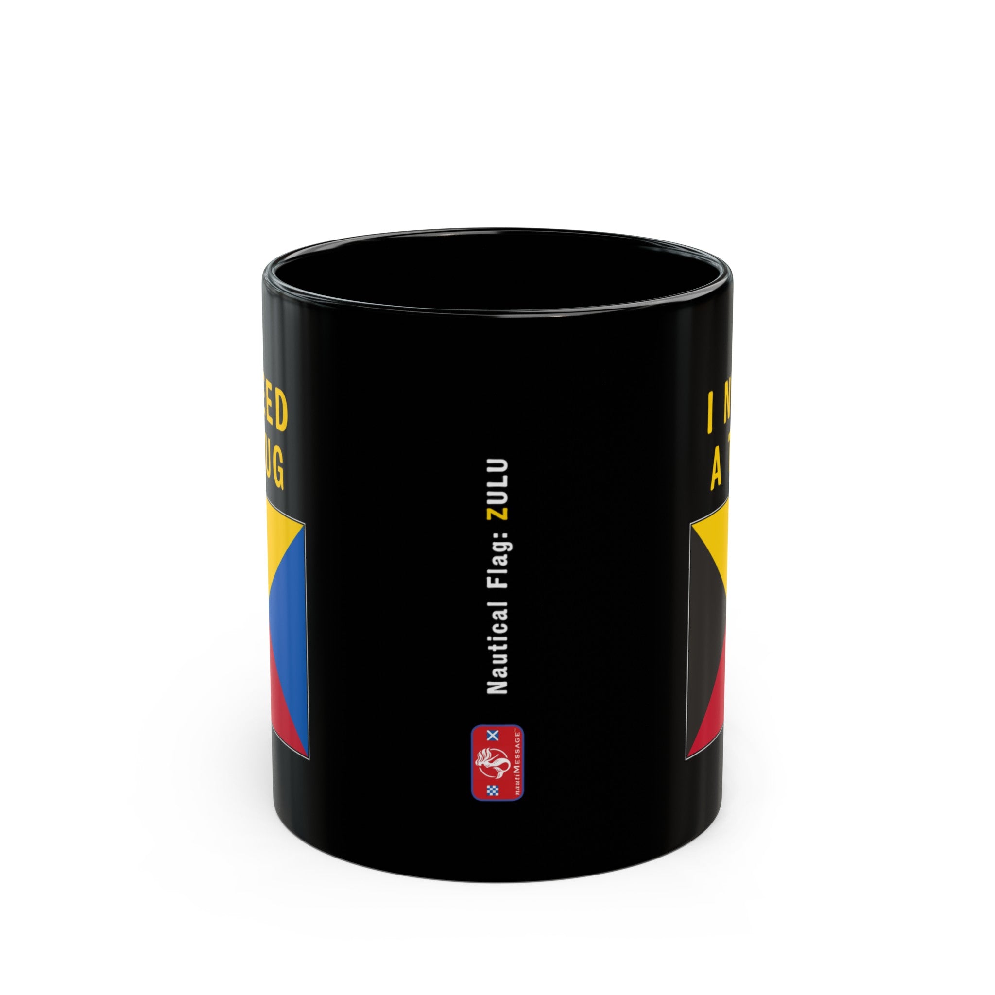 nautiMessage Black Mug - ZULU - I Need a Tug