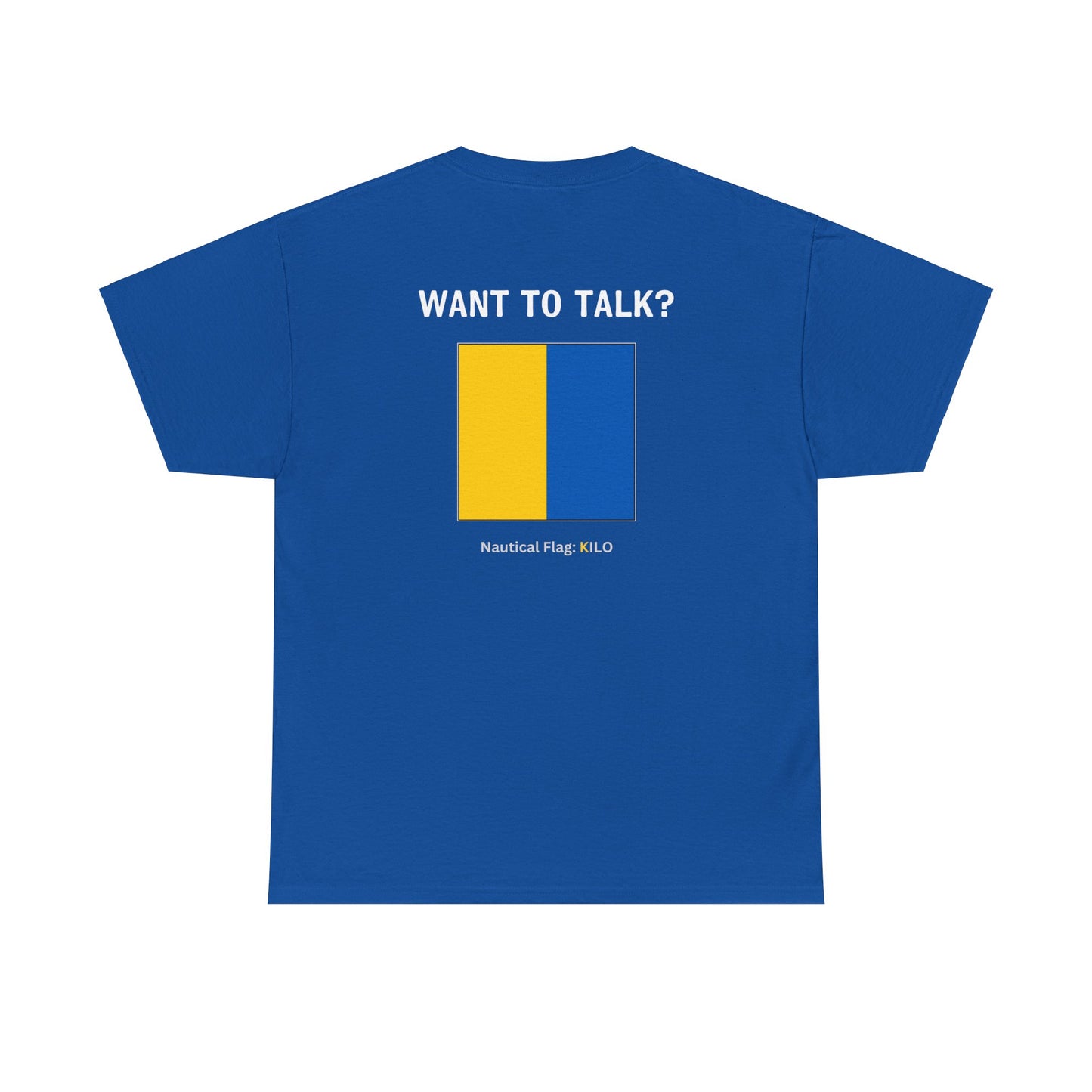 nautiMessage Tee Shirt KILO - Want To Talk?